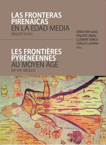 Fronteras Pirenaicas En La Edad Media Siglos Vi Xv - Aa.vv