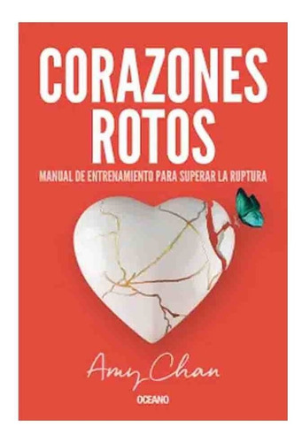 Libro Corazones Rotos. Manual De Entrenamiento - Amy Chan