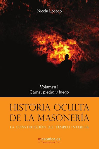 Historia Oculta De La Masonería I - Nicola Lococo
