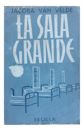 La Sala Grande. Jacoba Van Velde.  1ra Ed.portada Amster