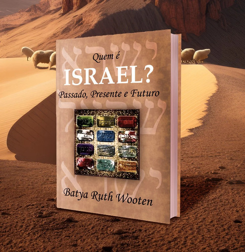 Livro Quem É Israel? Passado, Presente E Futuro