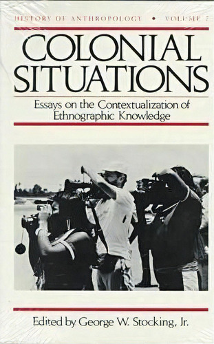 Colonial Situations, De George W. Stocking. Editorial University Wisconsin Press, Tapa Blanda En Inglés