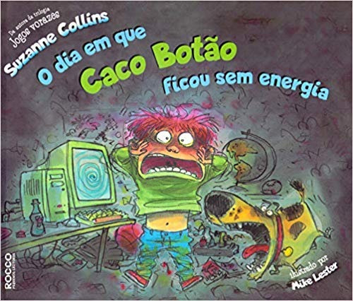 O dia em que Caco Botão ficou sem energia, de Collins, Suzanne. Editora Rocco Ltda, capa dura em português, 2019