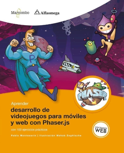 Aprender Desarrollo De Videojuegos Para Móviles Y Web Con Phaser.js (contenidos Interactivos), De Monteserin, Pablo. Editorial Alfaomega Grupo Editor, Tapa Blanda En Español, 2020