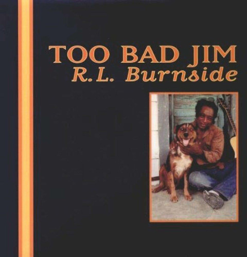 Lp Too Bad Jim [vinyl] - R.l. Burnside