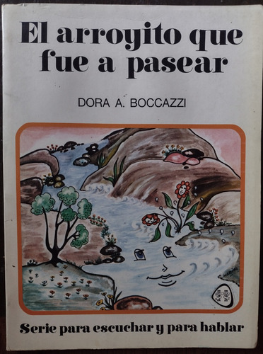 El Arroyito Fue A Pasear De Dora A. Bocazzi - Plus Ultra