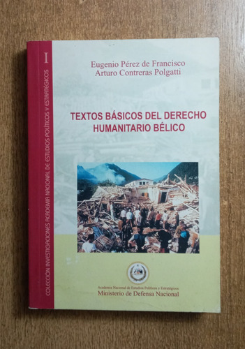 Textos Básicos Del Derecho Humanitario Bélico / E. Pérez....