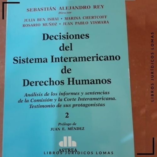 Decisiones Del Sistema Interamericano De Derecho Humanos