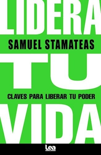 Lidera Tu Vida - Samuel Stamateas - Libro Nuevo - Lea