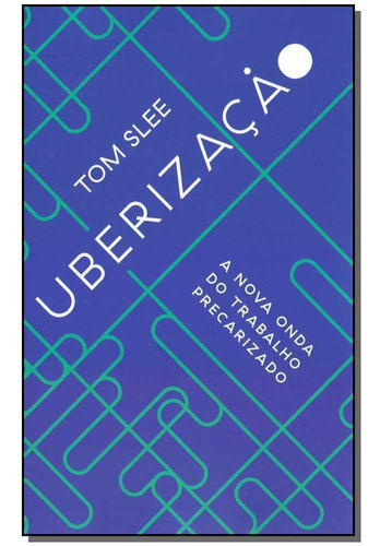 Uberização: A Nova Onda Do Trabalho Precarizado