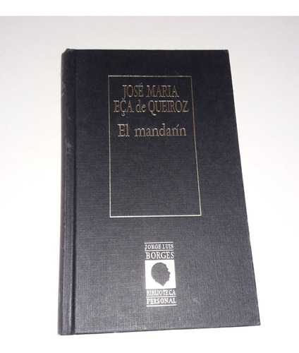 Biblioteca Personal Borges / Eca De Queiroz - El Mandarin