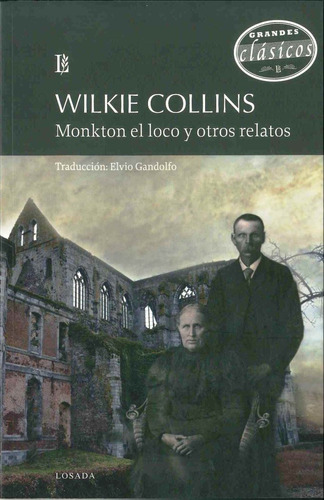 Monkton El Loco Y Otros Relatos - Collins,wilkie