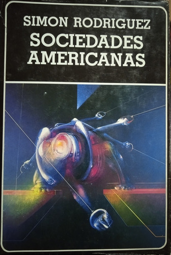 Sociedades Americanas (tapa Dura) / Simón Rodríguez 