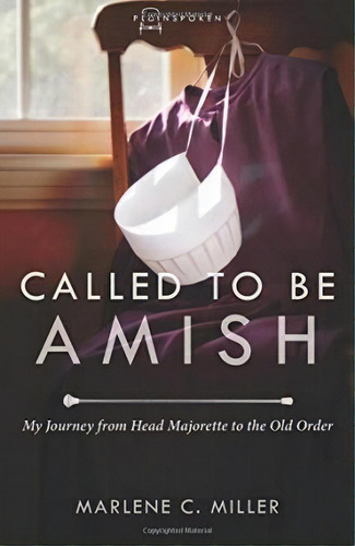 Called To Be Amish, De Marlene C Miller. Editorial Herald Press Va, Tapa Blanda En Inglés