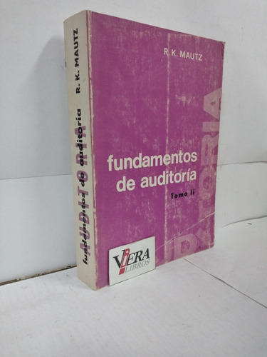 Fundamentos De Auditoría 2 Tomos - Mautz R. K.