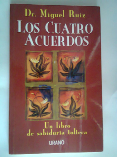 Libro Los Cuatro Acuerdos. Dr.miguel Ruiz