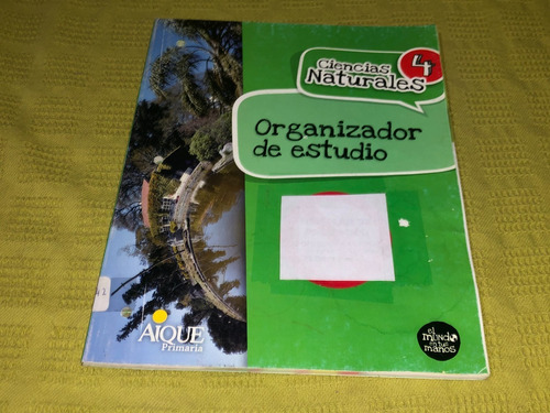 Organizador De Estudio Ciencias Naturales 4 - Aique