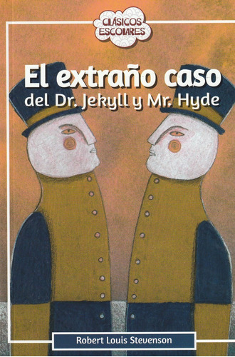 El Extraño Caso De Dr. Jekyll Y Mr. Hyde Clásicos Escolares