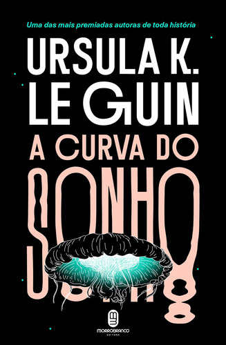 A curva do sonho, de Guin, Ursula K. Le. Editora Morro Branco Ltda,Avon Books, capa mole em português, 2019