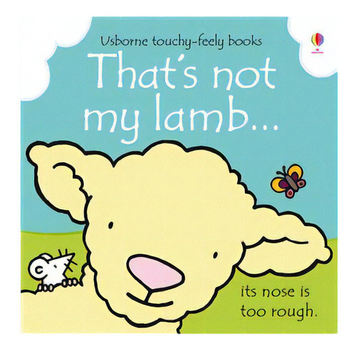 That's Not My Lamb - Usborne Touchy & Feely Books, De Watt, Fiona & Wells, Rachel. Editorial Usborne Publishing En Inglés, 2015