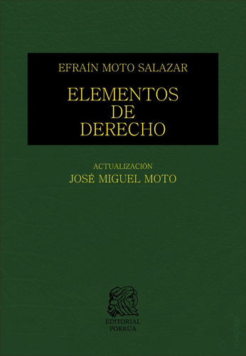 Elementos De Derecho - Efraín Moto Salazar - Porrúa