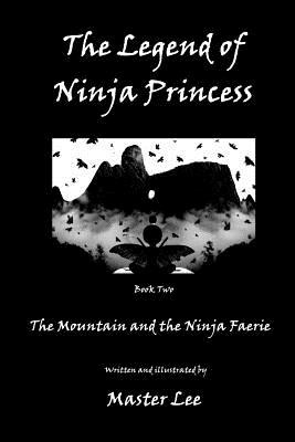 Libro The Legend Of Ninja Princess: The Mountain And The ...