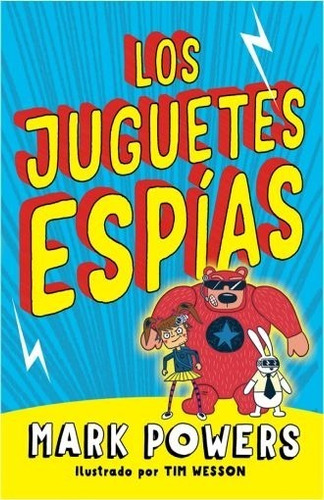 Los Juguetes Espías: No, De Mark Powers. Serie No, Vol. No. Editorial Sm Infantil, Tapa Blanda, Edición No En Español, 1