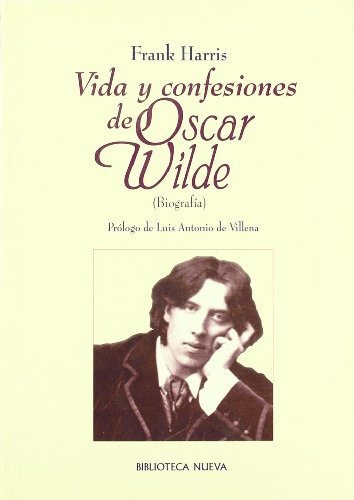Libro Vida Y Confesiones De Oscar Wilde  De Harris Frank