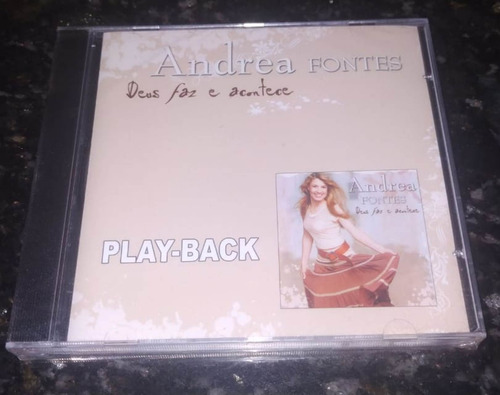 Cd Andrea Fontes Deus Faz E Acontece Playback Novo Lacrado