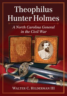 Libro Theophilus Hunter Holmes: A North Carolina General ...