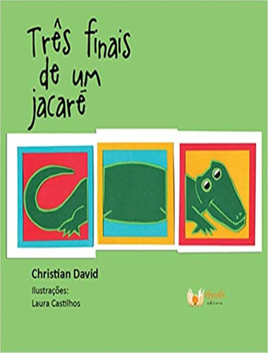 Tres Finais De Um Jacare: Tres Finais De Um Jacare, De David, Christian. Editora Physalis, Capa Mole, Edição 1 Em Português, 2019