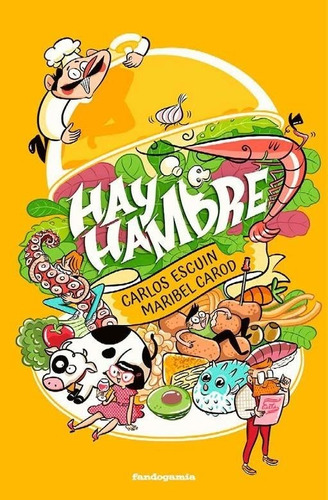 Hay Hambre, De Carlos Escuin - Maribel Carod. Fandogamia Editorial, C.b., Tapa Blanda En Español