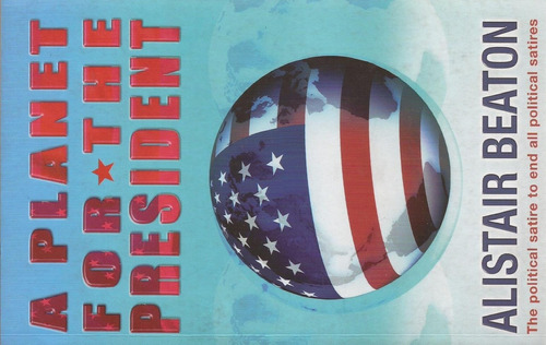 Planet For The President,a - Orion Kel Ediciones