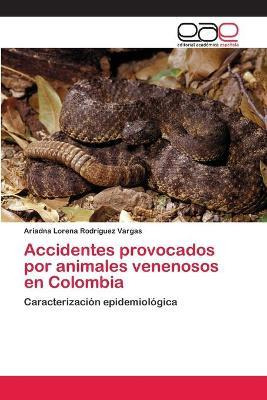 Libro Accidentes Provocados Por Animales Venenosos En Col...