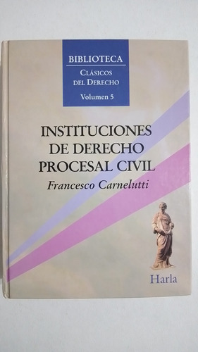 Instituciones De Derecho Procesal Civil F Carnelutti I
