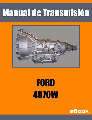 Manual Transmision Caja Reparacion Ford Aode 4r70w Español