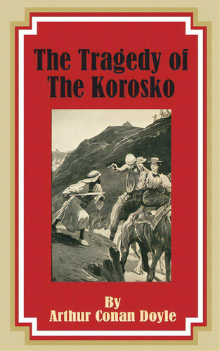 The Tragedy Of The Korosko, De Doyle, Arthur An. Editorial Intl Law & Taxation Publ, Tapa Blanda En Inglés