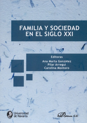 Familia Y Sociedad En El Siglo Xxi, De Montoro, Carolina. Editorial Dykinson, Tapa Blanda, Edición 1 En Español, 2016