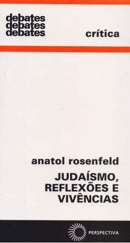 Judaismo, Reflexoes E Vivencias: Não Aplica, De Rosenfeld. Série Não Aplica, Vol. Não Aplica. Editora Editora Perspectiva, Capa Mole, Edição 1 Em Português, 2012