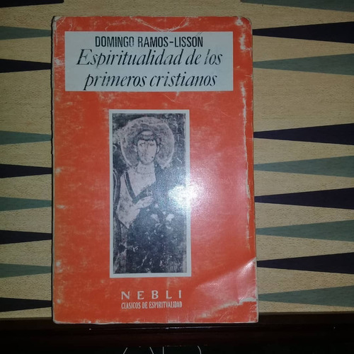 Espiritualidad De Los Primeros Cristianos-domingo Ramos L.