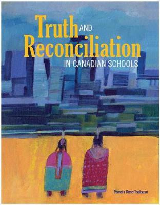 Libro Truth And Reconciliation In Canadian Schools - Pame...