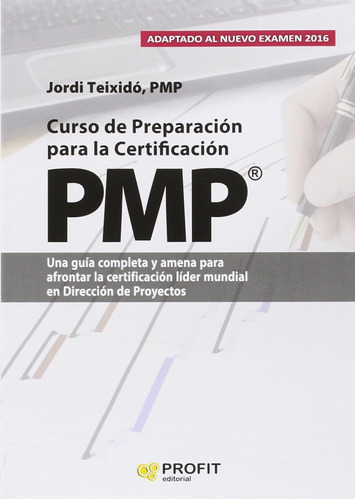 Curso De Preparacion Para La Certificacion Pmp®: Una Guía Co