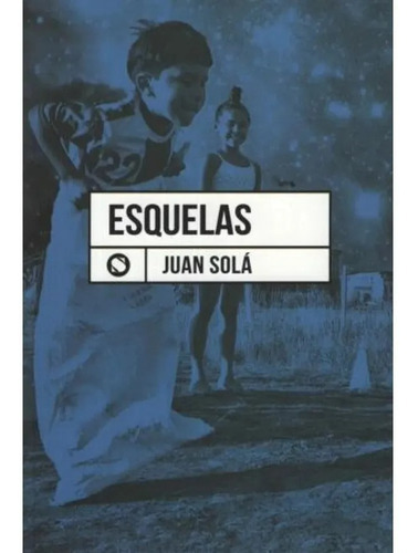 Esquelas - Juan Solá - Lu Reads