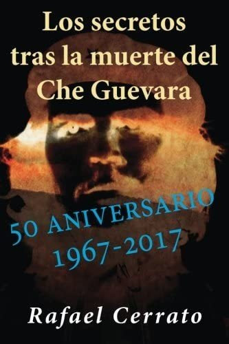 Libro: Los Secretos Tras Muerte Del Che Guevara (spanish E