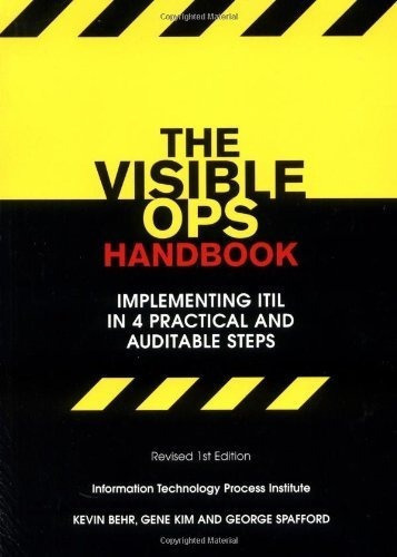 The Visible Ops Handbook Implementing Itil In 4..., De Kevin B. Editorial Information Technology Process Institute En Inglés