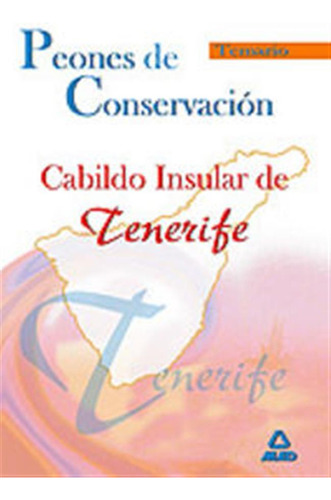 Peones De Conservacion, Cabildo Insular De Tenerife, Temario