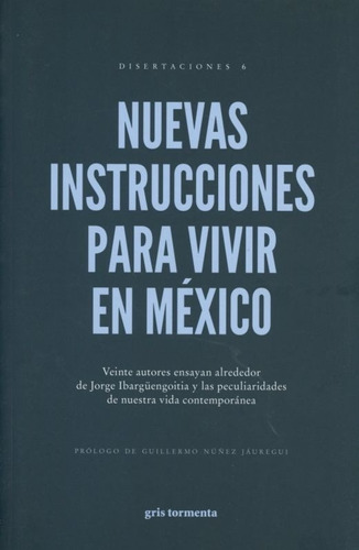 Nuevas Instrucciones Para Vivir En Mexico: Veinte Autores...