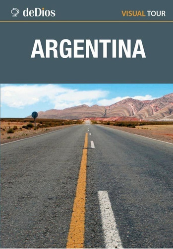 Argentina Visual Tour - Julian De Dios - Es