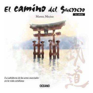 Libro: Camino Del Guerrero, El La Sabiduria De Las Artes Mar