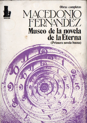 Macedonio Fernandez - Museo De La Novela De La Eterna